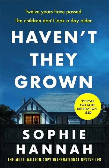 Haven't They Grown - Sophie Hannah