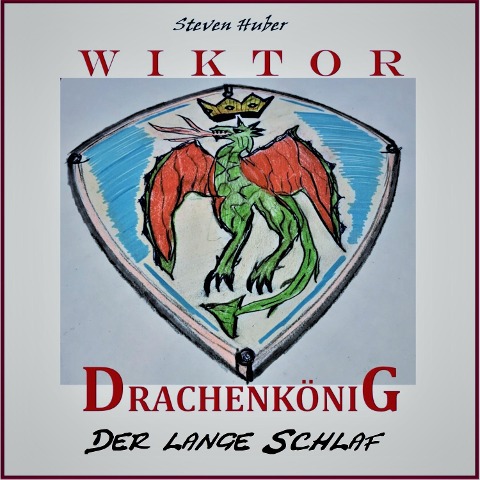 Wiktor Drachenkönig - Steven Huber