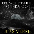 From the Earth to the Moon - Jules Verne