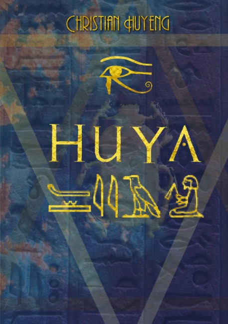 Huya - der Ermittler des Pharaos - Christian Huyeng