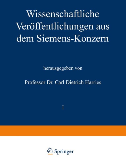 Wissenschaftliche Veröffentlichungen aus dem Siemens-Konzern - Richard Bauch, Hans Gerdien, Robert Jaeger, Carl Köttgen, Hans Behrend