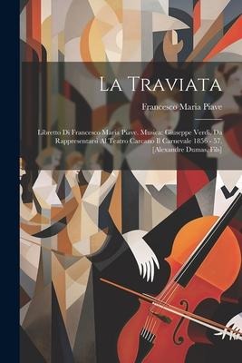 La Traviata - Francesco Maria Piave