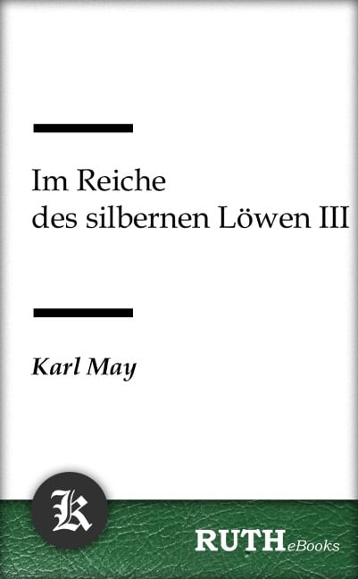 Im Reiche des silbernen Löwen III - Karl May