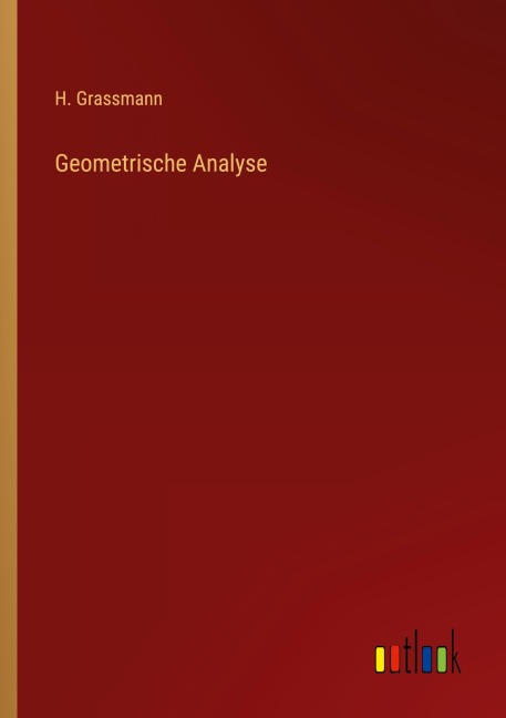 Geometrische Analyse - H. Grassmann