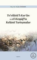 Tevilatül-Kuran ve el-Kessafta Kelami Tartismalar - Faruk Özdemir