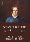 Cover-Bild zum Titel 'Novellen und Erzählungen' von 'Annette von Droste-Hülshoff'
