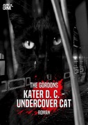 Cover-Bild zum Titel 'KATER D. C. - UNDERCOVER CAT' von 'The Gordons'