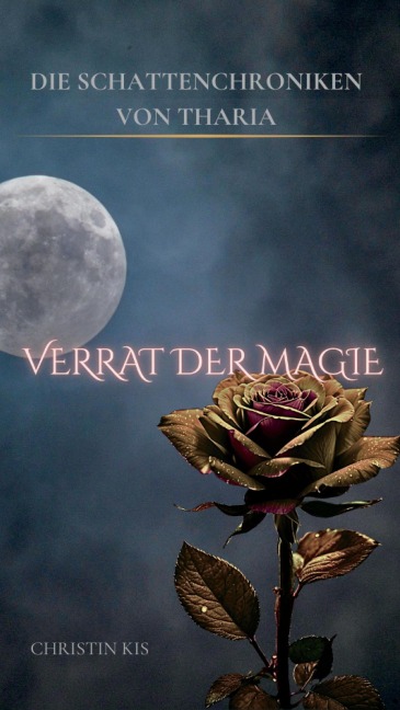 Verrat der Magie - Christin Kis