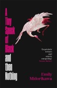 Cover-Bild zum Titel 'A Tiny Speck of Black and Then Nothing' von 'Emily Midorikawa'