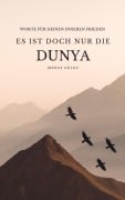Cover-Bild zum Titel 'Es ist doch nur die Dunya: Worte für deinen inneren Frieden' von 'Murat Gülec'