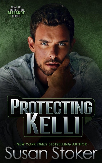 Protecting Kelli (SEAL of Protection: Alliance, #6) - Susan Stoker