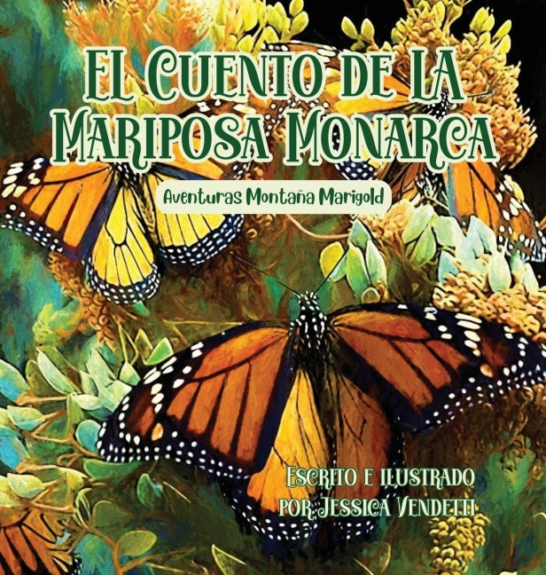 El Cuento de la Mariposa Monarca - Jessica Vendetti