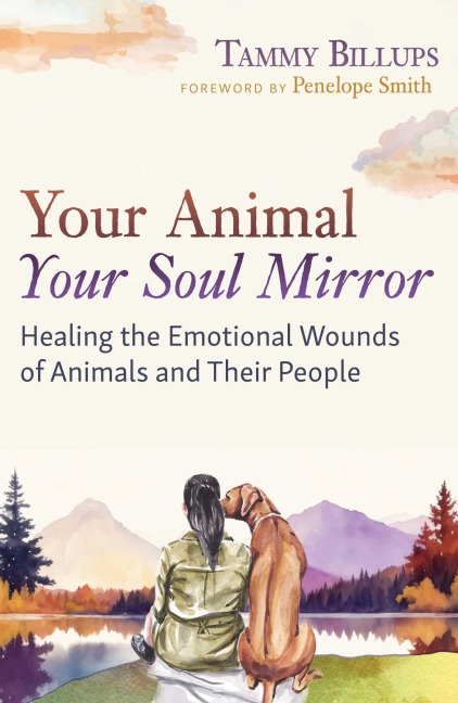 Your Animal -- Your Soul Mirror - Tammy Billups