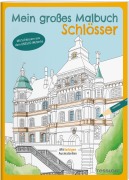 Cover-Bild zum Titel 'Mein großes Malbuch. Schlösser' von 'Bianca Linster'