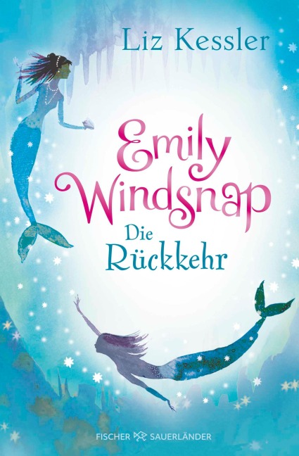 Emily Windsnap - Die Rückkehr - Liz Kessler