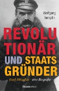 Cover-Bild zum Titel 'Revolutionär und Staatsgründer' von 'Wolfgang Templin'