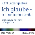Cover-Bild zum Titel 'Ich glaube - in meinem Leib' von 'Karl Ledergerber'