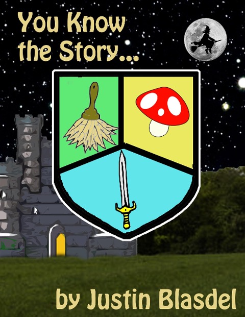 You Know The Story - Justin Blasdel