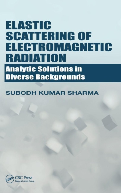 Elastic Scattering of Electromagnetic Radiation - Subodh Kumar Sharma