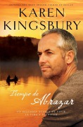 Cover-Bild zum Titel 'La Tiempo de Abrazar = A Time to Embrace = A Time to Embrace' von 'Karen Kingsbury'