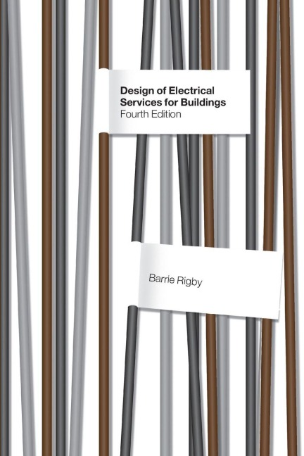 Design of Electrical Services for Buildings - Barrie Rigby