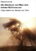Die Abenteuer von Flips dem kleinen Eichhörnchen - Martin Andreé
