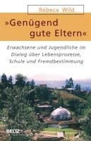 »Genügend gute Eltern« - Rebeca Wild