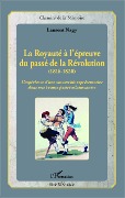Cover-Bild zum Titel 'La Royauté à l'épreuve du passé de la Révolution (1816-1820)' von 'Nagy'