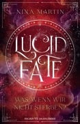 Cover-Bild zum Titel 'Lucid Fate - Was, wenn wir nicht sterben?' von 'Nina Martin'