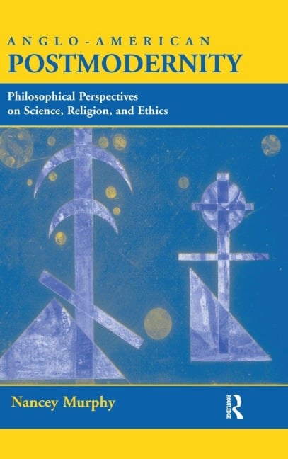 Anglo-american Postmodernity - Nancey Murphy