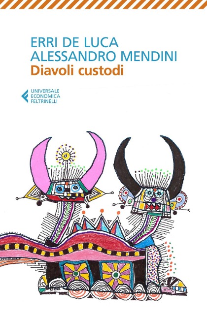 Diavoli custodi - Erri De Luca, Alessandro Mendini