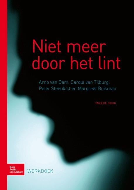 Niet Meer Door Het Lint - Arno van Dam, Carola van Tilburg, Peter Steenkist, Margriet Buisman