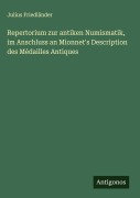 Cover-Bild zum Titel 'Repertorium zur antiken Numismatik, im Anschluss an Mionnet's Description des Médailles Antiques' von 'Julius Friedländer'
