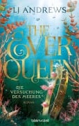 Cover-Bild zum Titel 'The Ever Queen - Die Versuchung des Meeres' von 'Lj Andrews'