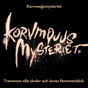 Cover-Bild zum Titel 'Korvmojjsmysteriet' von 'Tranemos alla skolor och Jonas Hammarbäck'
