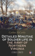 Cover-Bild zum Titel 'Detailed Minutiae of Soldier life in the Army of Northern Virginia (1861-1865)' von 'Carlton Mccarthy'