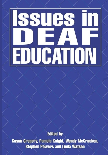 Issues in Deaf Education - Ruth Swanwick