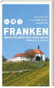 Cover-Bild zum Titel 'Franken - Wohlfühlorte für Leib und Seele' von 'Johannes Wilkes, Michael Kniess'