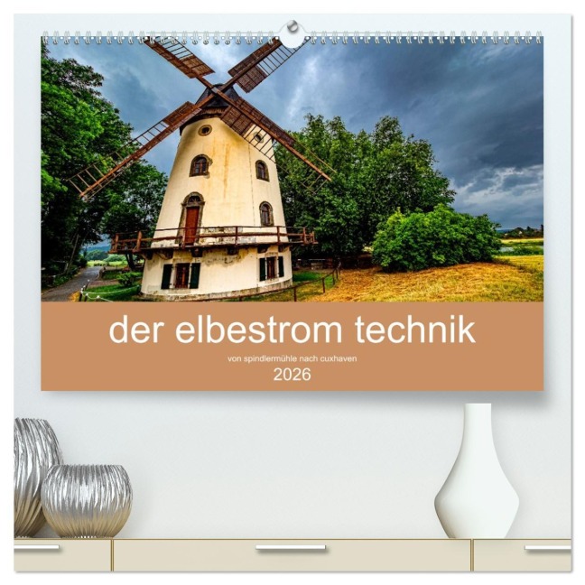 der elbestrom technik (hochwertiger Premium Wandkalender 2026 DIN A2 quer), Kunstdruck in Hochglanz - Steffen Sennewald