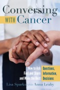 Cover-Bild zum Titel 'Conversing with Cancer' von 'Lisa Sparks, Anna Leahy'