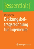Cover-Bild zum Titel 'Deckungsbeitragsrechnung für Ingenieure' von 'Ekbert Hering'