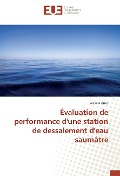 Cover-Bild zum Titel 'Évaluation de performance d'une station de dessalement d'eau saumâtre' von 'Wassila Arras'