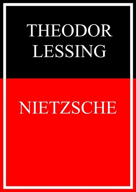 Nietzsche - Theodor Lessing