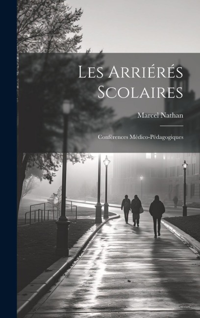 Les Arriérés Scolaires - Marcel Nathan