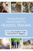 Cover-Bild zum Titel 'Equine-Assisted Mental Health for Healing Trauma' von ''