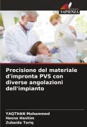 Cover-Bild zum Titel 'Precisione del materiale d'impronta PVS con diverse angolazioni dell'impianto' von 'Yaqthan Mohammed, Hasna Hashim, Zubaida Tariq'