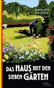 Cover-Bild zum Titel 'Das Haus mit den sieben Gärten' von 'Elsemarie Maletzke'