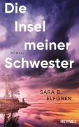 Cover-Bild zum Titel 'Die Insel meiner Schwester' von 'Sara B. Elfgren'