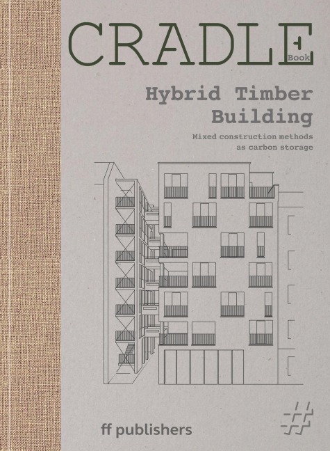 Cradle Book: Hybrid Timber - Chris van Uffelen