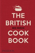 Cover-Bild zum Titel 'The British Cookbook' von 'Ben Mervis, Jeremy Lee'